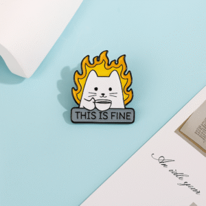 This Is Fine Enamel Pin