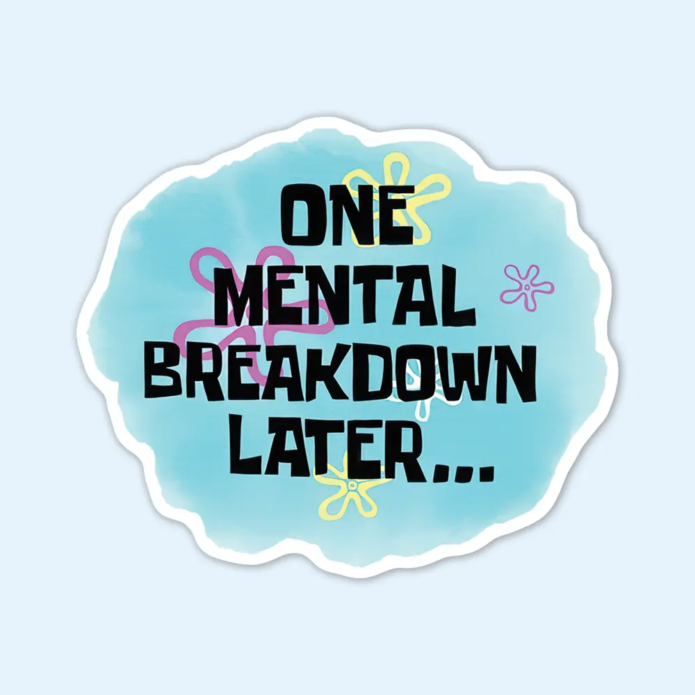 Visual Imagery of a text based Mental Breakdown sticker