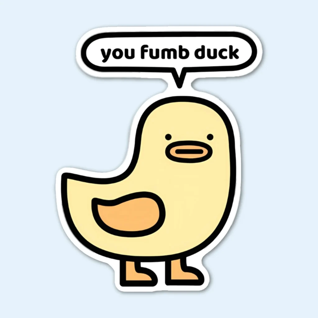 Fumb Duck Sticker – Funny Quote